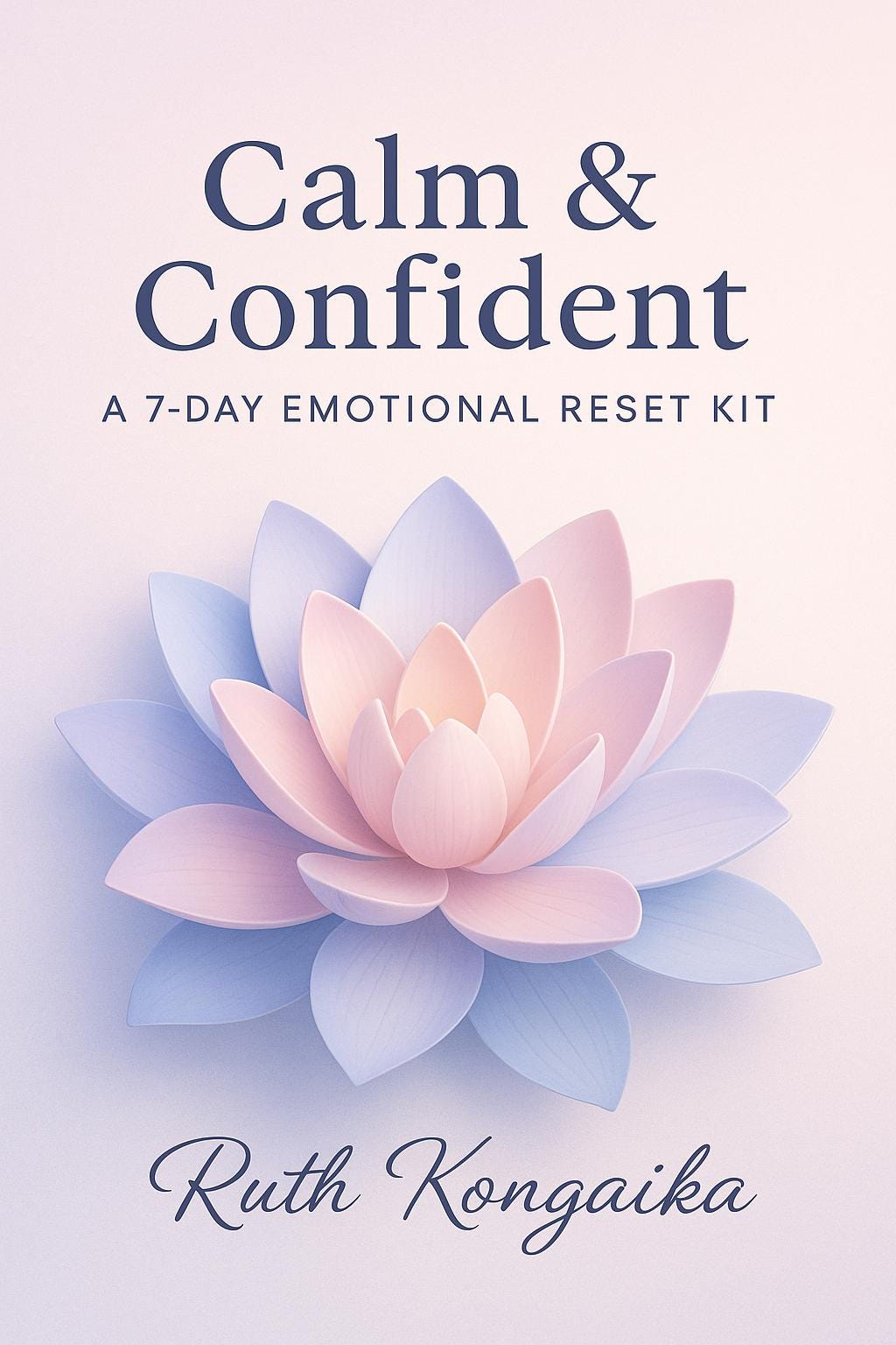 Book cover of 'Calm & Confident' by Ruth Kongaika with a pink and blue lotus flower on a light purple background.