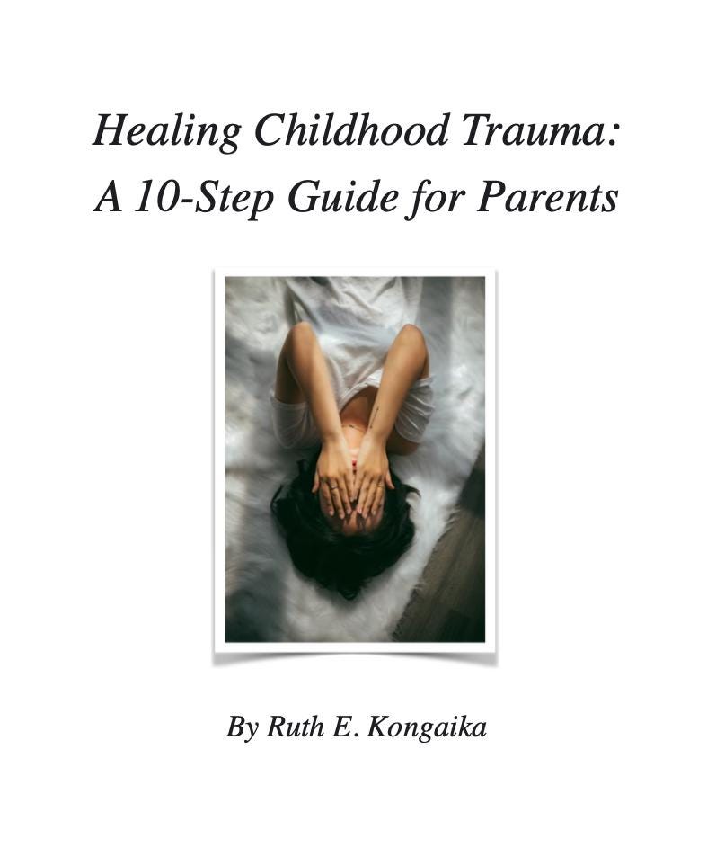 Book cover of 'Healing Childhood Trauma: A 10-Step Guide for Parents' by Ruth E. Kongaika with a person lying on a bed.