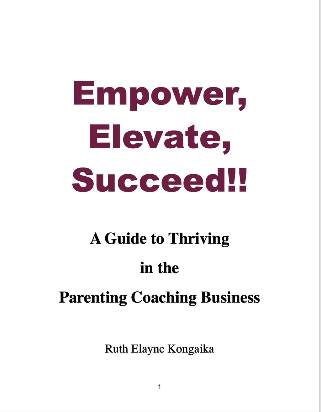 Book cover of 'Empower, Elevate, Succeed!!' by Ruth Elayne Kongaika on a white background