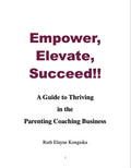 Book cover of 'Empower, Elevate, Succeed!!' by Ruth Elayne Kongaika on a white background