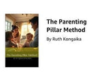 Book cover of 'The Parenting Pillar Method' by Ruth Kongaika with a family photo on the left.